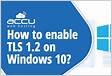 How to enable TLS 1.2 protocol on windows 200